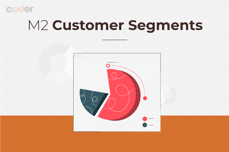Magento 2 Customer Segment