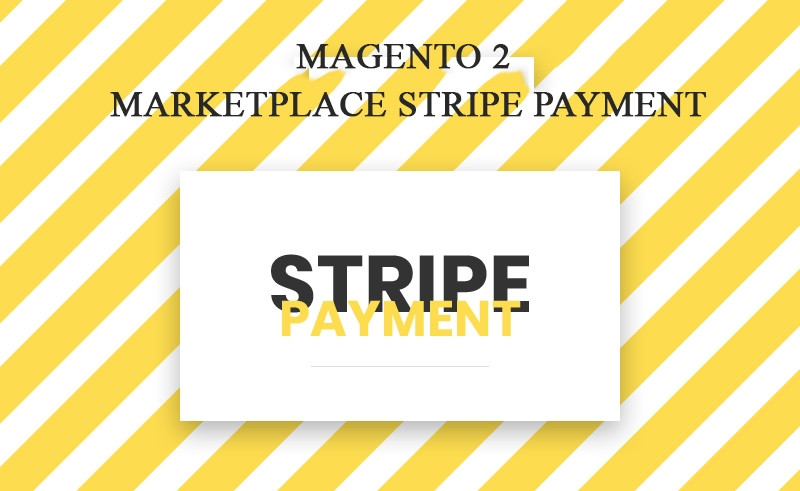 Magento 2 Marketplace Stripe Payment