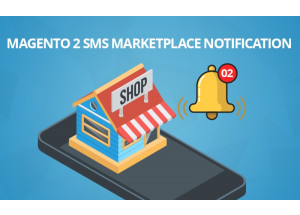 Magento 2 Marketplace SMS Notification Addon