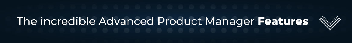Magento 2 advanced product manager features