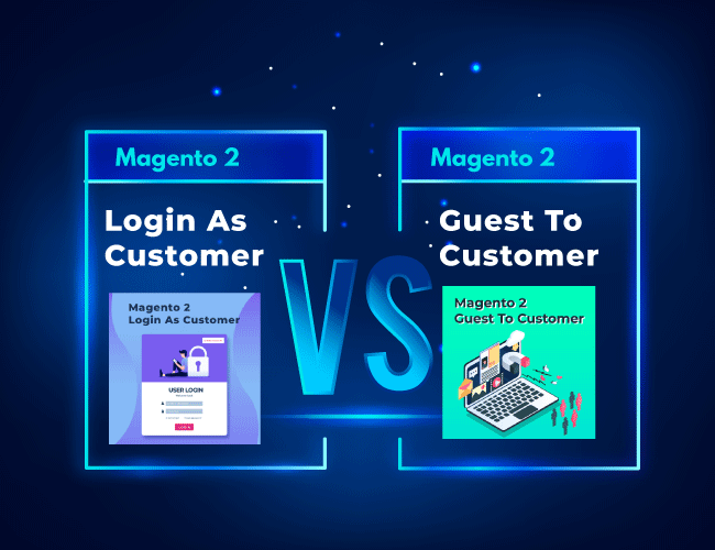 Magento 2 Login As Customer integrates with Magento 2 Guest to Customer