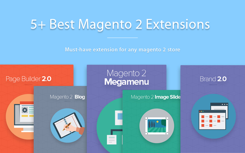 Top 5+ Must Have Magento 2 Extensions For Any Magento 2 Store