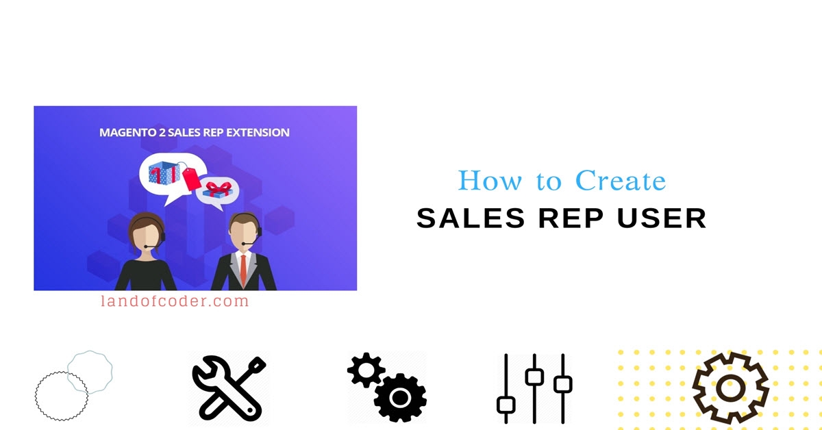 Magento 2 sales rep user guide